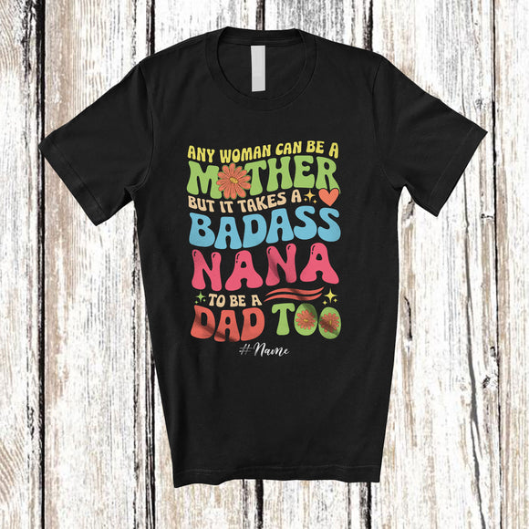 MacnyStore - Personalized It Takes A Badass Nana To Be A Dad; Joyful Mother's Day Flower; Custom Name Family T-Shirt