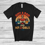 MacnyStore - Personalized Just A Dad And His 2 Girls; Proud Father's Day Vintage Retro; Custom Name Family T-Shirt
