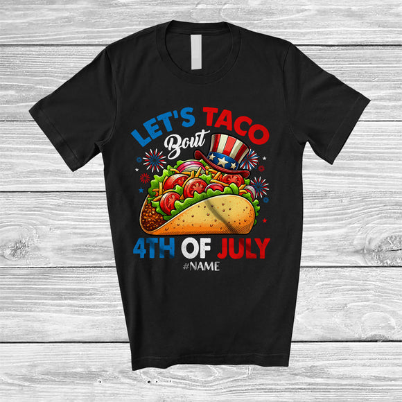 MacnyStore - Personalized Let's Taco Bout 4th Of July; Amazing 4th Of July Custom Name Mexican Taco; Family T-Shirt