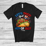 MacnyStore - Personalized Let's Taco Bout 4th Of July; Amazing 4th Of July Custom Name Mexican Taco; Family T-Shirt