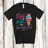 MacnyStore - Personalized Life Is Better With Sprinkles; Lovely Sweet Ice Cream Lover, Custom Name Family Group T-Shirt