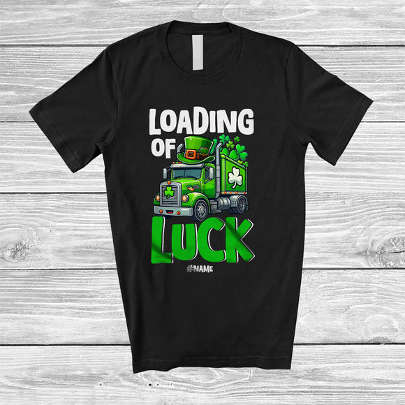 MacnyStore - Personalized Loading Of Luck; Fantastic St. Patrick's Day Custom Name Truck Driver; Shamrock T-Shirt
