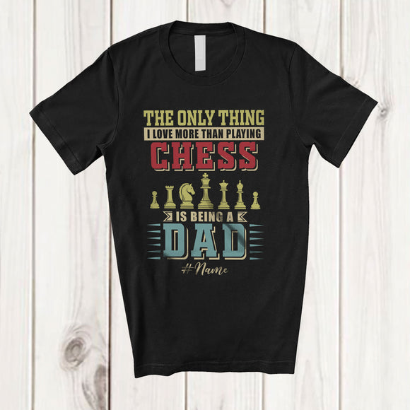 MacnyStore - Personalized Love More Than Playing Chess Dad; Proud Father's Day Custom Name Player T-Shirt