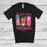 MacnyStore - Personalized Mom I Have 3 Drinks; Lovely Mother's Day Water Coffee Soft Drink; Custom Name Family T-Shirt