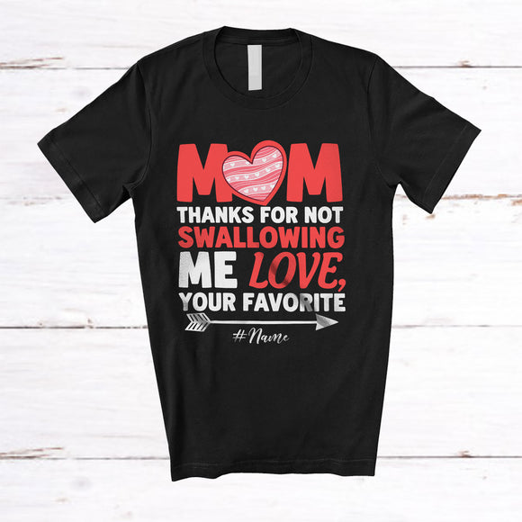 MacnyStore - Personalized Mom Thanks For Not Swallowing Me; Lovely Mother's Day Mom Custom Name Family T-Shirt