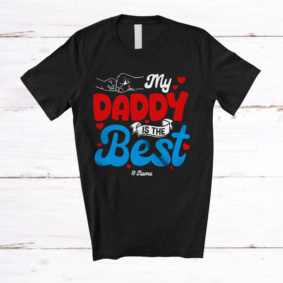 MacnyStore - Personalized My Daddy Is The Best; Amusing Father's Day Hearts Hands; Custom Name Family T-Shirt