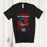 MacnyStore - Personalized My Daughter Has Your Back; Proud Father's Day Firefighter Heart; Custom Name Family T-Shirt