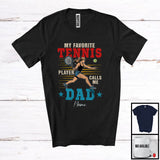 MacnyStore - Personalized My Favorite Tennis Player Calls Me Dad, Proud Father's Day Custom Name, Vintage T-Shirt
