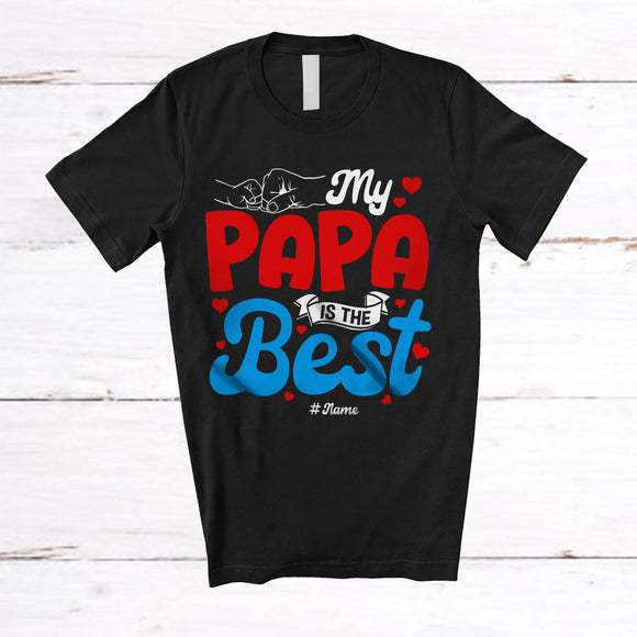 MacnyStore - Personalized My Papa Is The Best; Amusing Father's Day Hearts Hands; Custom Name Family T-Shirt