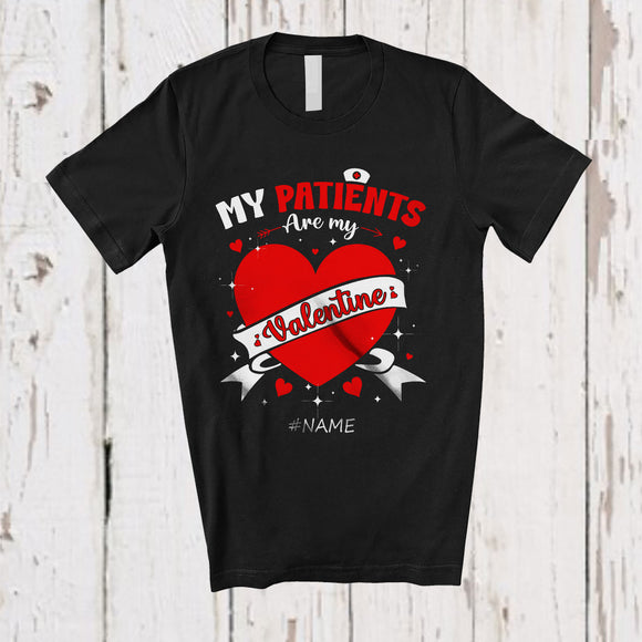 MacnyStore - Personalized My Patients Are My Valentine; Lovely Custom Name Nurse Doctor; Hearts T-Shirt