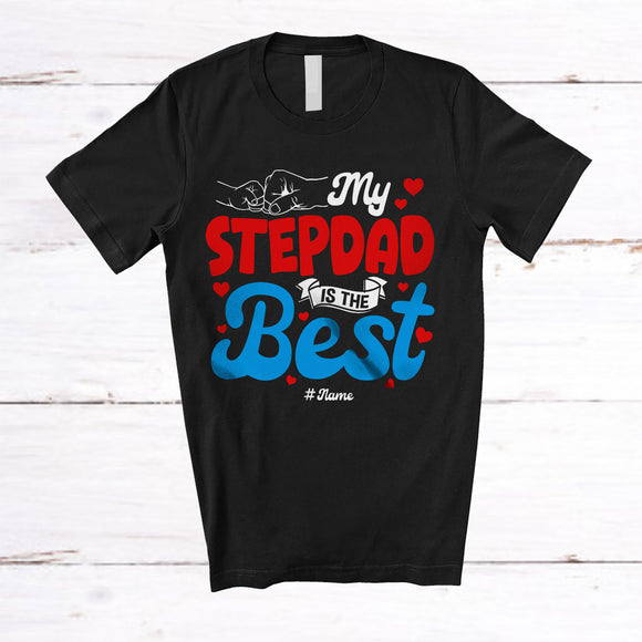MacnyStore - Personalized My Stepdad Is The Best; Amusing Father's Day Hearts Hands; Custom Name Family T-Shirt
