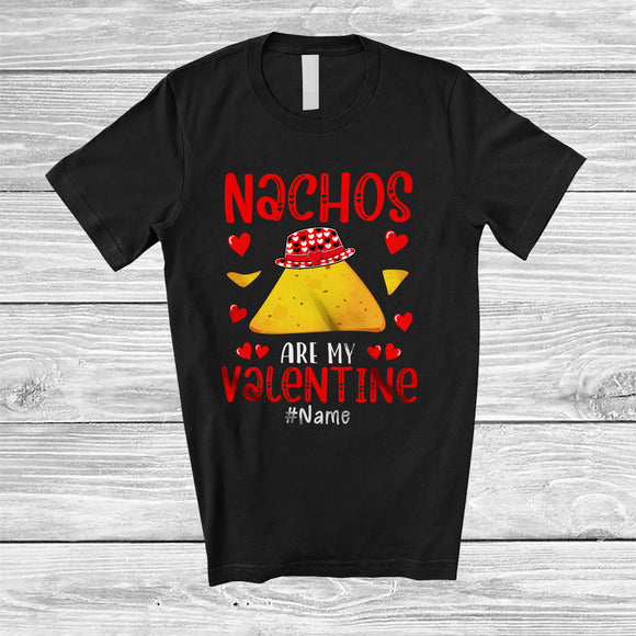 MacnyStore - Personalized Nachos Are My Valentine; Lovely Custom Name Mexican Nachos; Drinking Drunker T-Shirt