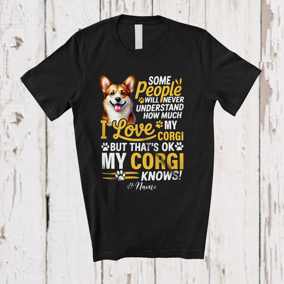 MacnyStore - Personalized Never Understand How Much I Love My Corgi; Lovely Custom Name Corgi Owner T-Shirt