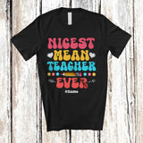 MacnyStore - Personalized Nicest Mean Teacher Ever; Sarcastic Mother's Day Groovy; Custom Name Jobs Family T-Shirt