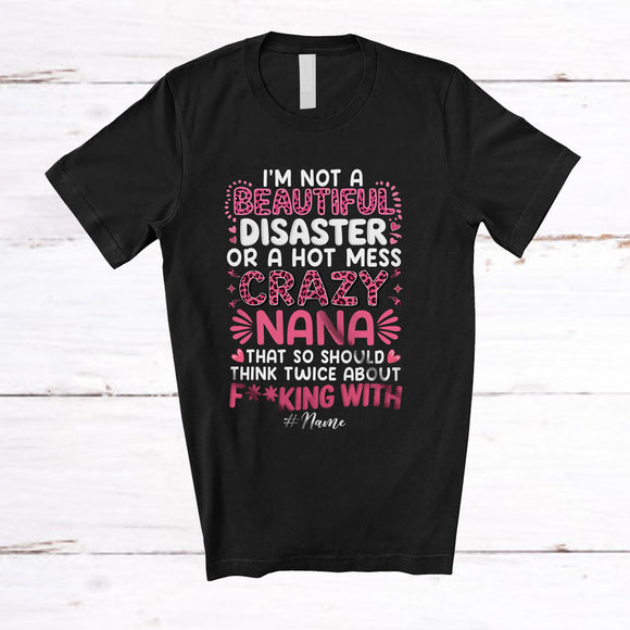MacnyStore - Personalized Not A Hot Mess Crazy Nana; Proud Mother's Day Custom Name Family Leopard T-Shirt