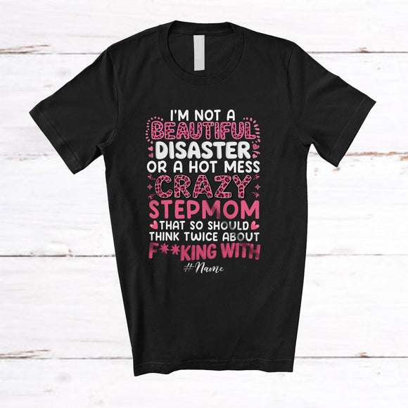 MacnyStore - Personalized Not A Hot Mess Crazy Stepmom; Proud Mother's Day Custom Name Family Leopard T-Shirt