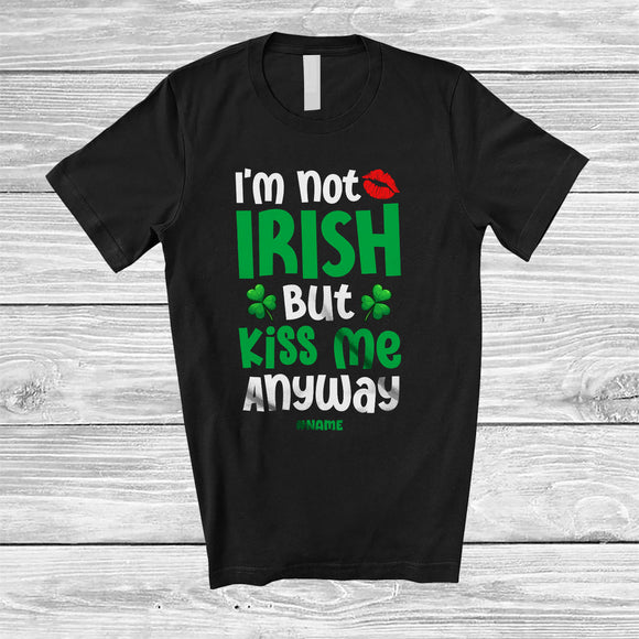 MacnyStore - Personalized Not Irish But Kiss Me Anyway; Happy St. Patrick's Day Custom Name Adult Couple T-Shirt