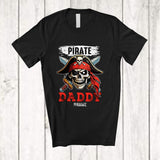 MacnyStore - Personalized Pirate Daddy; Humorous Father's Day Custom Name Pirate Skull Family Group T-Shirt