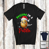 MacnyStore - Personalized Pretend I'm A Potato Crew; Lovely Christmas Custom Name Santa Snowing T-Shirt