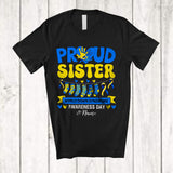 MacnyStore - Personalized Proud Sister; Lovely Mother's Day Custom Name World Down Syndrome Ribbon T-Shirt