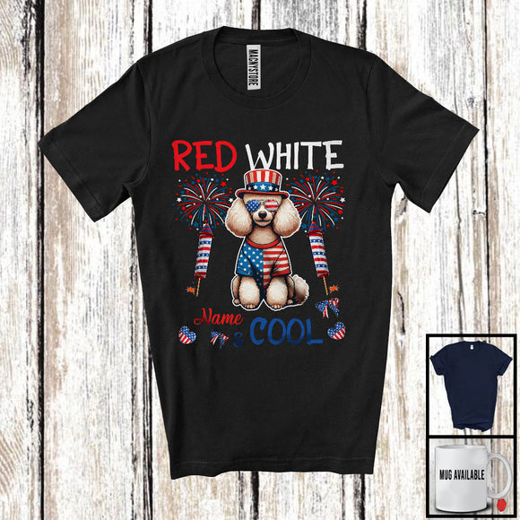 MacnyStore - Personalized Red White And Cool, Amazing 4th Of July Poodle Custom Name, Fireworks Patriotic T-Shirt