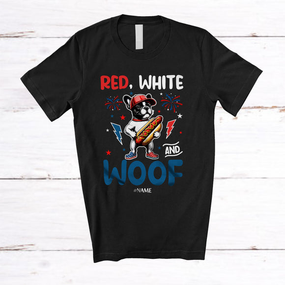 MacnyStore - Personalized Red White And Woof; Lovely 4th Of July Custom Name French Bulldog Hot Dog; Patriotic T-Shirt