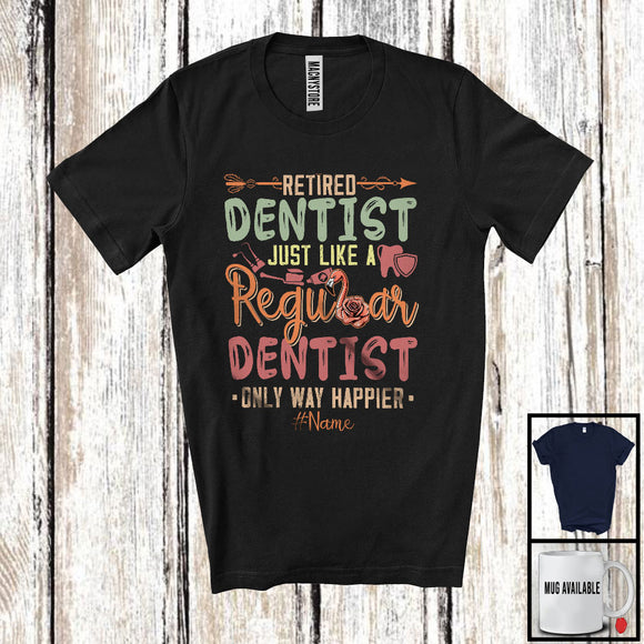 MacnyStore - Personalized Retired Dentist Definition Way Happier, Lovely Retirement Dentist, Flamingo Flowers T-Shirt