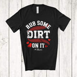 MacnyStore - Personalized Rub Some Dirt On It; Amazing Father's Day Vintage; Custom Name Baseball Player T-Shirt