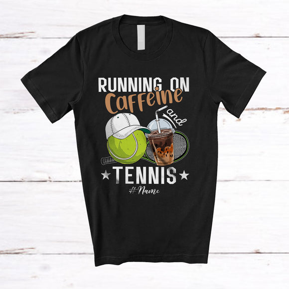 MacnyStore - Personalized Running On Caffeine And Tennis; Joyful Custom Name Coffee Tennis Player T-Shirt