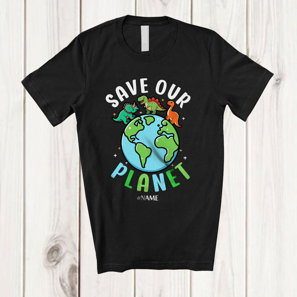 MacnyStore - Personalized Save Our Planet; Adorable Earth Day 2025 Custom Name T-Rex Dinosaurs T-Shirt