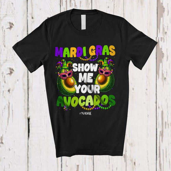 MacnyStore - Personalized Show Me Your Avocados; Humorous Mardi Gras Beads Fruit; Custom Name Parades T-Shirt