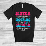 MacnyStore - Personalized Sister Is My Name; Lovely Gender Reveal Mother's Day Custom Name Family T-Shirt