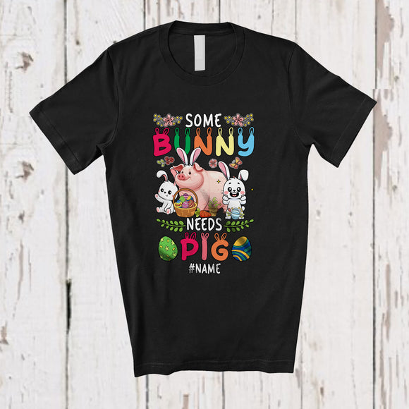 MacnyStore - Personalized Some Bunny Needs Pig; Wonderful Easter Custom Name Bunny Pig Farm Farmer; Family T-Shirt