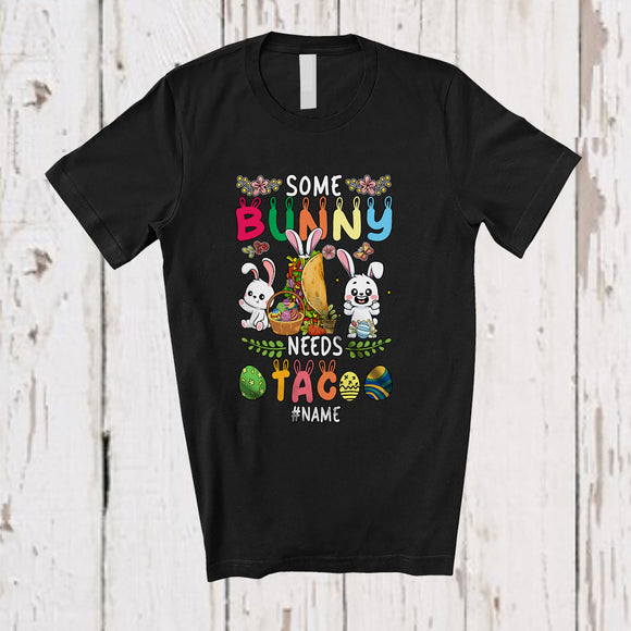 MacnyStore - Personalized Some Bunny Needs Taco; Wonderful Easter Custom Name Bunny Taco; Family T-Shirt