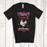 MacnyStore - Personalized Sometimes I Talk To Myself We Both Laugh; Lovely Custom Name Chicken Animal T-Shirt