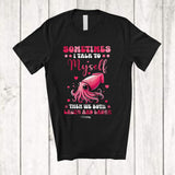 MacnyStore - Personalized Sometimes I Talk To Myself We Both Laugh; Lovely Custom Name Squid Animal T-Shirt