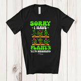MacnyStore - Personalized Sorry I Have Plants This Weekend; Humorous Mother's Day Custom Name Gardener T-Shirt