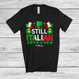 MacnyStore - Personalized Still Italian; Lovely St. Patrick's Day Custom Name Leprechaun Italian Flag; Family T-Shirt