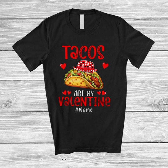 MacnyStore - Personalized Tacos Are My Valentine; Lovely Custom Name Mexican Tacos; Drinking Drunker T-Shirt