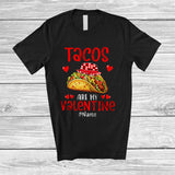 MacnyStore - Personalized Tacos Are My Valentine; Lovely Custom Name Mexican Tacos; Drinking Drunker T-Shirt
