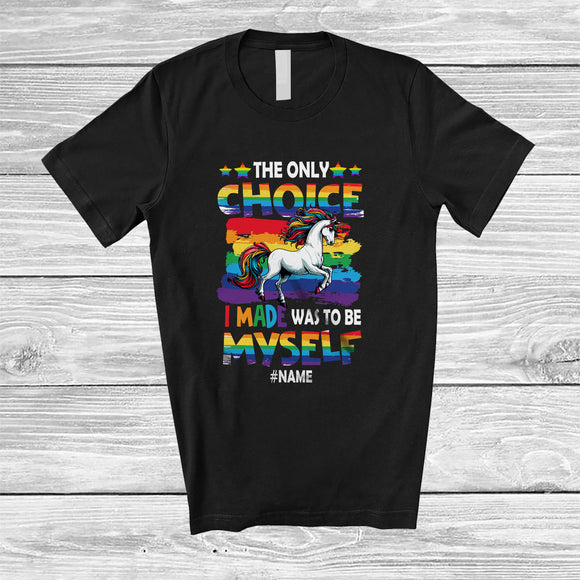 MacnyStore - Personalized The Only Choice I Made; Lovely LGBTQ Pride Custom Name Unicorn Rainbow Gay T-Shirt