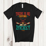 MacnyStore - Personalized There Is No Crying In Hockey; Amazing Father's Day Vintage; Custom Name Player T-Shirt