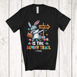 MacnyStore - Personalized This Way Is The Bunny Trail; Awesome Easter Custom Name Dabbing Bunny; Egg Hunt T-Shirt