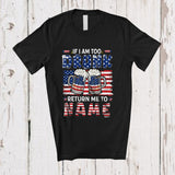 MacnyStore - Personalized Too Drunk Return Me To Custom Name; Humorous 4th of July US Flag Drinking Beer T-Shirt