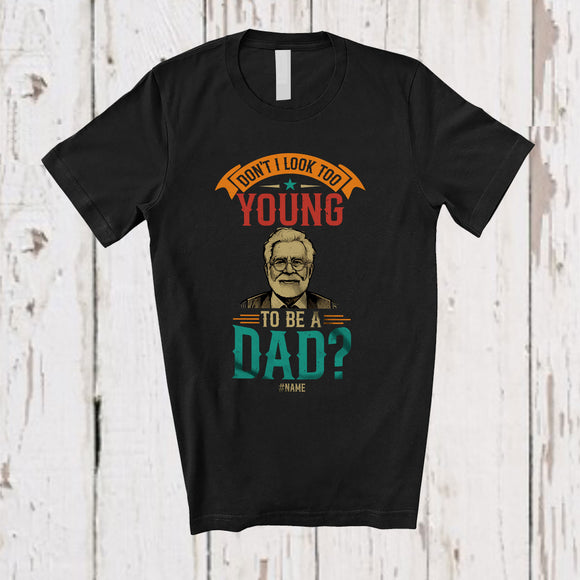 MacnyStore - Personalized Too Young to Be A Dad; Joyful Father's Day Custom Name Men; Family T-Shirt