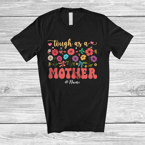 MacnyStore - Personalized Tough As A Mother; Floral Mother's Day Flowers; Custom Name Mom Family T-Shirt