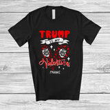 MacnyStore - Personalized Trump Is My Valentines; Wonderful Custom Name Patriotic President; Heart Shape T-Shirt