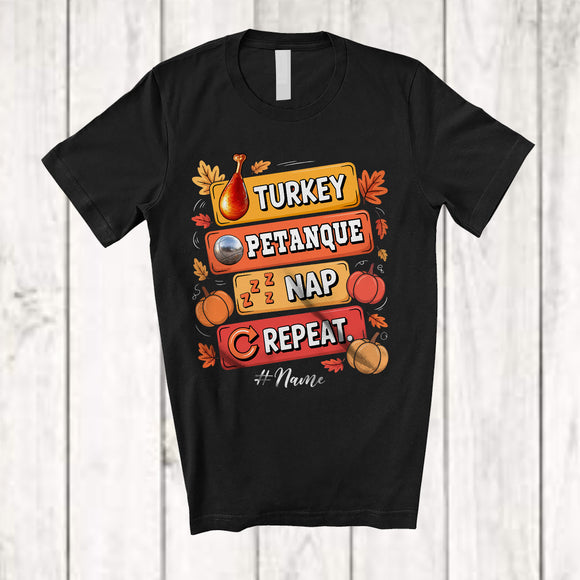 MacnyStore - Personalized Turkey Petanque Nap Repeat; Amusing Thanksgiving Custom Name Petanque Player T-Shirt