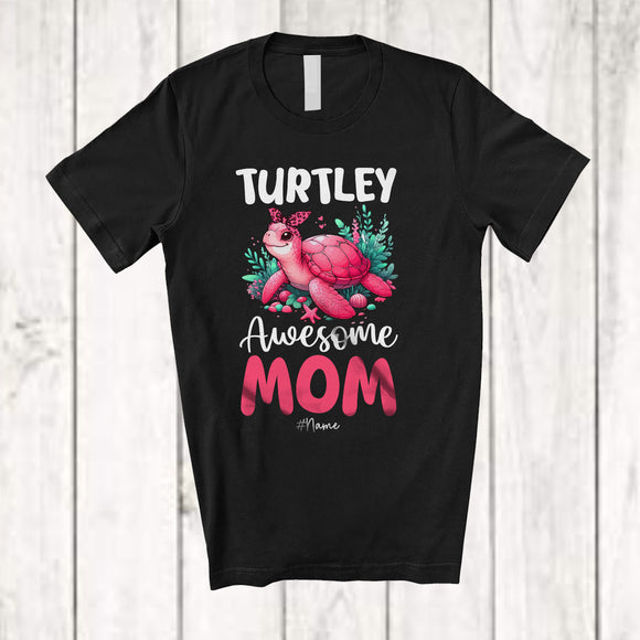 MacnyStore - Personalized Turtley Awesome Mom; Humorous Mother's Day Custom Name Turtle Mom; Family T-Shirt