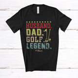MacnyStore - Personalized Vintage Husband Dad Golf Legend; Proud Father's Day Custom Name Player T-Shirt